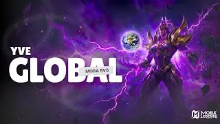 GLOBAL YVE CRAZY GAMEPLAY #moba5v5