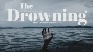 The Drowning (2021) Original Score | Film Music | Frank Jacobs Music