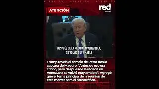 Donald Trump revela cambio de Gustavo Petro luego de la captura de Nicol&aacute;s Maduro