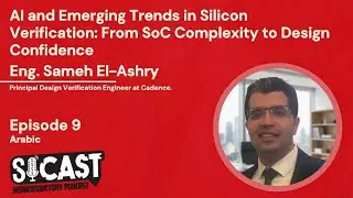 Si-Cast Ep9: AI & Emerging Trends in Silicon Verification: From SoC Complexity to Design Confidence
