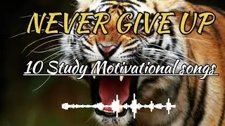 Study Motivation Songs | Best Powerful Motivational Songs | Nonstop Songs | Ft Music Hub