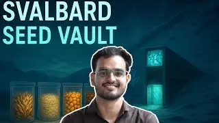 ❄️ Svalbard Global Seed Vault | Safeguarding World&rsquo;s Crop Diversity with Satyam Sir