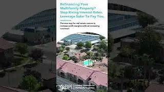 Refinancing Your Multifamily Property? Stop Interest Rates with Solar Savings!