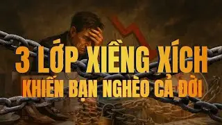 3 lớp xiềng xích: TIÊU DÙNG - TÍN DỤNG - NỢ khiến bạn nghèo cả đời (nếu không làm ngay điều này)