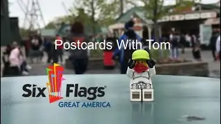 Postcards With Tom S1 E1 (Six Flags Great America)