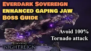 [ Boss Guide ] Enhanced Gaping Jaw Avoid Tornado attack | Nightreign Everdark Sovereign