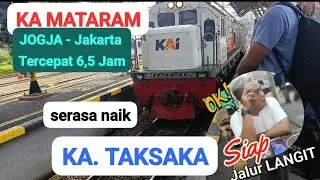 KA MATARAM cepat nya Sama Kaya KA. TAKSAKA