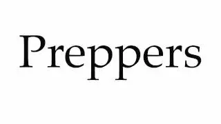 How to Pronounce Preppers