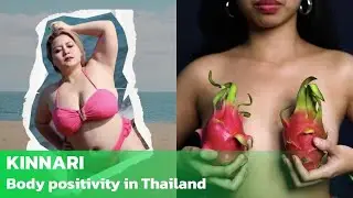 Body Positivity with Worwear in Thailand | Kinnari | Coconuts TV