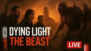 #7 PLAYING DYING LIGHT: THE BEAST WITH MY BOIS