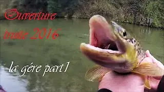 Ouverture truite farios  street fishing 2016 la g&eacute;re part1