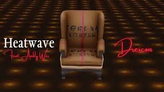 Dreicon, Andy Wes - Heatwave (Official Audio)