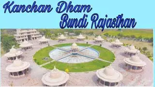 Kanchan Dham Bundi Rajasthan