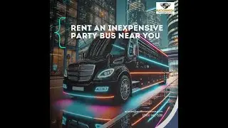 Cheap Party Bus Rentals Affordable Fun for Any Occasion@NationwideChauffeuredServices