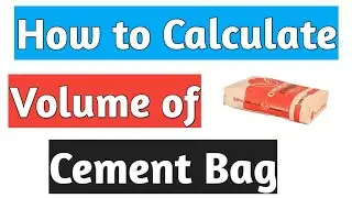 How to Calculate Volume of Cement Bag for Beginners in 2024 | Volume of cement