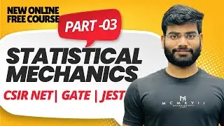 Statistical mechanics| part 03| CSIR NET| GATE| JEST|TIFR