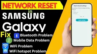 Reset Network Settings Samsung if WiFi/ Mobile Data / bluetooth Not working | Fix Wifi Reset Network