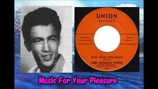 Lord Douglas Byron and The Continentals - Big Bad Ho-Dad Doug Salma Gary Paxton