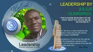 The 5th Epochal Revelation Inspires LEADERSHIP by Julius Gumisiriza