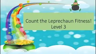 Count the Leprechaun Fitness - Brain Break, PE warm up - Get Kids Movin'