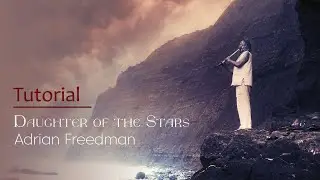 Daughter Of The Stars - Medicine Music Guitar Tutorial 🎼 Adrian Freedman 🎼 𝕃𝕠𝕥𝕦𝕤 ℝ𝕚𝕤𝕚𝕟𝕘 𝕊𝕠𝕟𝕘𝕓𝕠𝕠𝕜