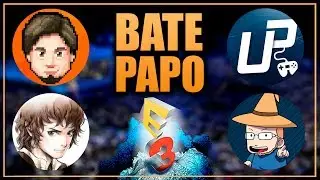 BATE PAPO E3 2017 - Com Ataque Cr&iacute;tico, Danilo Kaneda, Luiz Frodo e Universo Paralelo!