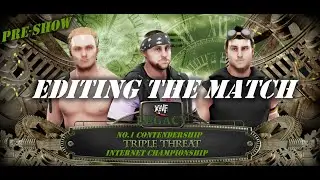 Editing the Triple Threat match from XWF Legacy
