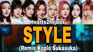 Hearts2Hearts (하츠투하츠) 'Style' (Remix Koplo Sukasuka) #hearts2hearts #style #kpop #kpopremix #remix 