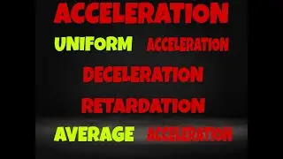 Class 9th | Acceleration And Its Different Types.