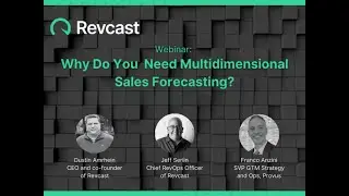 Panel Discussion: Why You Need Multidimensional Sales Forecasting