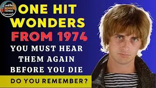 15 Forgotten One Hit Wonder Songs From 1974 &ndash; Relive The Magic Of The 70s Again.