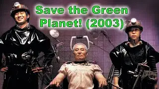 Save the green planet! (2003) Talk!