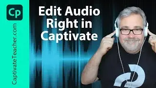 How to Edit Audio Right Inside Adobe Captivate Classic