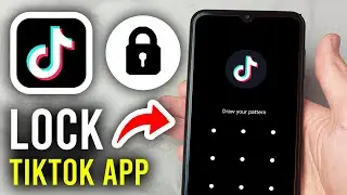 How To Lock TikTok App (Android) - Step By Step