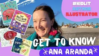 Get to Know Author/Illustrator Ana Aranda | #kidlit VLOG