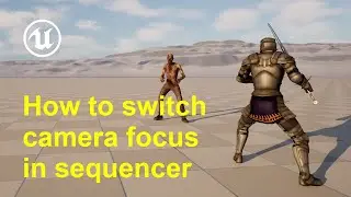 How to switch camera focus in sequencer in Unreal Engine 5