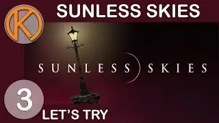 Let's Try Sunless Skies | DELIVERY - Ep. 3 | Let's Play Sunless Skies Gameplay