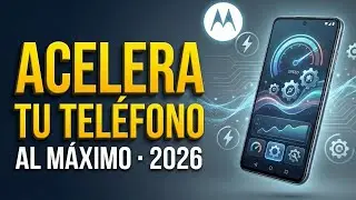 ACELEREAR TU MOTOROLA AL MÁXIMO CON ESTO 2026