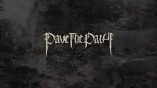PAVE THE PATH - The Upheaval (Demo 2018)