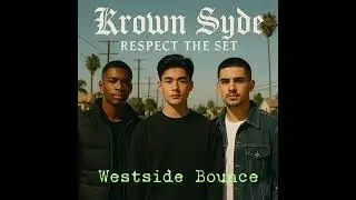 KROWN SYDE - Westside Bounce | West Coast Gangster Rap &bull; (Official Music Video)