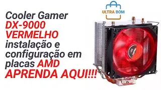 DX-9000 com LED VERMELHO - Instala&ccedil;&atilde;o e configura&ccedil;&atilde;o em placas AMD