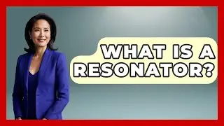 What Is A Resonator? - Electronic Mix Masters