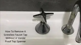 How To Remove A Screwless Faucet Tap Without A Vandal Proof Tap Spanner