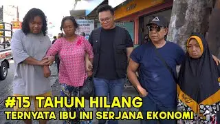 15 TAHUN HILANG, TERNYATA IBU INI SERJANA EKONOMI YANG JADI OD9J AKIBAT...