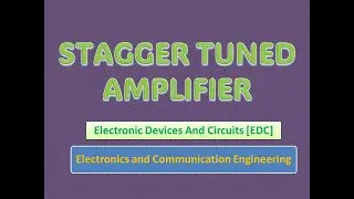 Stagger Tuned Amplifier