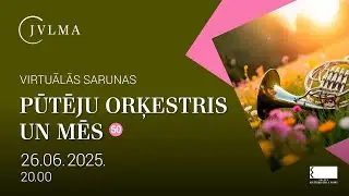 Virtuālās sarunas “Pūtēju orķestris un mēs” 50. raidījums