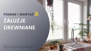 Żaluzja drewniana - pomiar i montaż