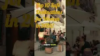🚋Travel Fearlessly : Top 10 Safe Destinations for Women in 2025! #shorts #viral #travel #solo #top10