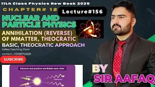 Annihilation of Matter Hindi/Urdu | Class 11 Physics unit 12 | Nuclear & Particle Physics | New Book