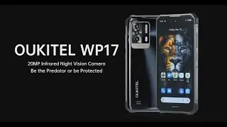 Oukitel WP17 Rugged Phone Review | 8300mAh Battery